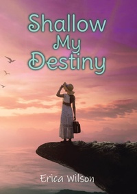 Enlarge image Cover: Shallow My Destiny - Christian Faith Publishing, Inc.