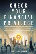 Cover: Check Your Financial Privilege - Bitcoin Magazine Books
