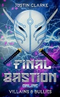 Cover: Final Bastion Online - Justinclarkebooks