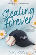 Cover: Stealing Forever - A.R. Rose