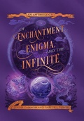 Cover: Of Enchantment, Enigma, and the Infinite - Stars and Sabers Publishing