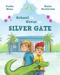 Cover: School Is Great at Silver Gate - Rowanberry Media Group