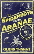Cover: The Spiderboys of Aranae, Volume 1 - Glenn Thomas