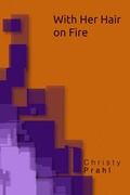 Cover: With Her Hair on Fire - Roadside Press