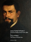 Cover: James McNeill Whistler's Portrait of William Merritt Chase, 1885 Is...Oscar Wilde's The Picture of Dorian Gray - Butterfly Company Press