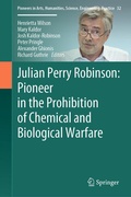 Cover: Julian Perry Robinson: Pioneer in the Prohibition of Chemical and Biological Warfare - Springer