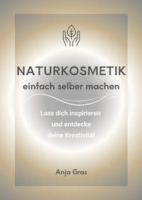 Abbildung von: Naturkosmetik einfach selber machen - tredition