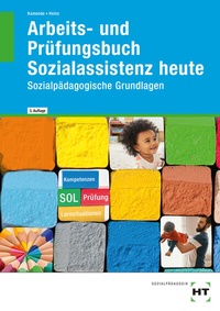 Abbildung von: Arbeits- und Prüfungsbuch Sozialassistenz heute - Verlag Handwerk und Technik