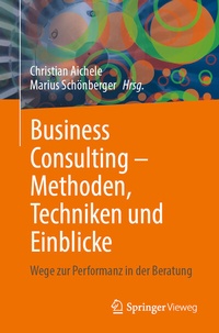 Abbildung von: Business Consulting - Methoden, Techniken und Einblicke - Springer Vieweg