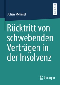 Abbildung von: Rücktritt von schwebenden Verträgen in der Insolvenz - Springer