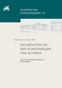 Abbildung von: Die Architektur der Schatzhäuser von Olympia - Reichert Verlag
