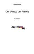 Cover: Der Umzug der Pferde - BoD - Books on Demand