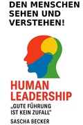 Cover: Den Mensch sehen und verstehen! HUMAN LEADERSHIP - epubli