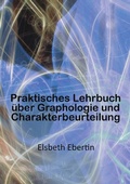 Cover: Praktisches Lehrbuch &uuml;ber Graphologie und Charakterbeurteilung - epubli