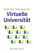 Cover: Virtuelle Universit&auml;t - Geistes- und gesellschaftswissenschaftliche Zug&auml;nge - transcript