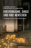 Cover: Kirchenr&auml;ume, Dinge und ihre Menschen - transcript