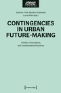 Cover: Contingencies in Urban Future-Making - transcript