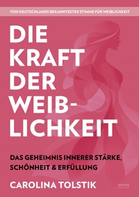 Abbildung von: Die Kraft der Weiblichkeit - Eulogia Verlags GmbH