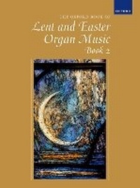 Abbildung von: Oxford Book of Lent and Easter Organ Music Book 2 - Oxford University Press