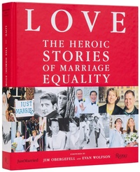 Abbildung von: LOVE: The Heroic Stories of Marriage Equality - Rizzoli International Publications