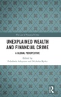 Cover: Unexplained Wealth and Financial Crime - Routledge