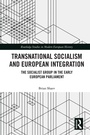 Cover: Transnational Socialism and European Integration - Routledge