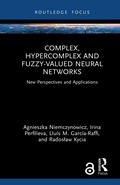 Bild: Complex, Hypercomplex and Fuzzy-Valued Neural Networks - Routledge