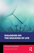 Cover: Dialogues on the Meaning of Life - Routledge