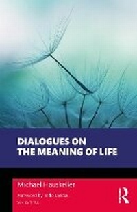 Abbildung von: Dialogues on the Meaning of Life - Routledge