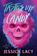 Cover: Tastes Like Candy - Sourcebooks Fire