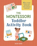 Cover: The Montessori Toddler Activity Book - Callisto Kids
