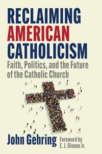 Abbildung von: Reclaiming American Catholicism - Georgetown University Press