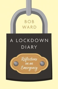 Enlarge image Cover: A Lockdown Diary - Troubador Publishing