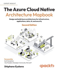 Enlarge image Cover: The Azure Cloud Native Architecture Mapbook - Packt Publishing