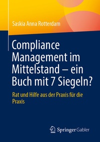 Abbildung von: Compliance Management im Mittelstand - ein Buch mit 7 Siegeln? - Springer Gabler