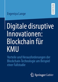 Abbildung von: Digitale disruptive Innovationen: Blockchain für KMU - Springer Gabler
