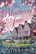 Cover: The Blueberry Inn (Blueberry Hill, #4) - Cynthia Luhrs