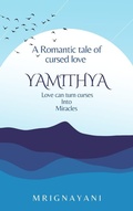Cover: Yamithya (The Romantic Tale of Cursed Love, #1) - Mrignayani