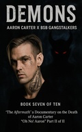 Cover: Demons Aaron Carter X BSB Gangstalkers (The Aftermath OH NO! Aaron, #7) - Stella Rose