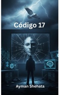 Cover: C&oacute;digo 17 - ayman shehata