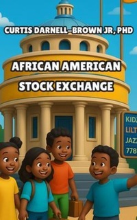 Abbildung von: Curtis Darnell Brown Jr_ Phd African American Stock Exchange - Curtis Brown