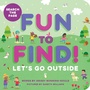 Cover: Fun to Find!: Let's Go Outside - Callisto Kids