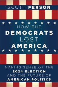 Enlarge image Cover: How the Democrats Lost America - Turner Publishing Company