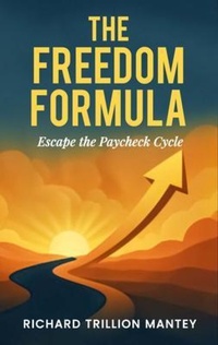 Abbildung von: The Freedom Formula - Richard Trillion Mantey
