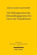 Abbildung von: Das Haftungssystem des Umwandlungsgesetzes bei Carve-out-Transaktionen - Mohr Siebeck