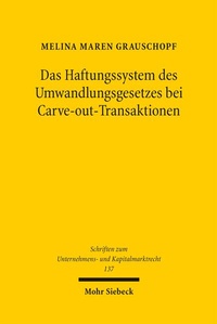 Abbildung von: Das Haftungssystem des Umwandlungsgesetzes bei Carve-out-Transaktionen - Mohr Siebeck