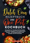 Cover: Dutch Oven Rezeptbuch und One Pot Kochbuch - tredition