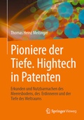 Cover: Pioniere der Tiefe. Hightech in Patenten - Springer Vieweg