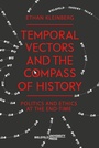 Cover: Temporal Vectors and the Compass of History - Bielefeld University Press