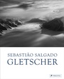 Cover: Sebastião Salgado: Gletscher - Prestel
